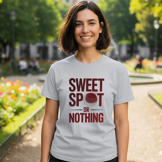 Sweet Spot Or Nothing T-Shirt