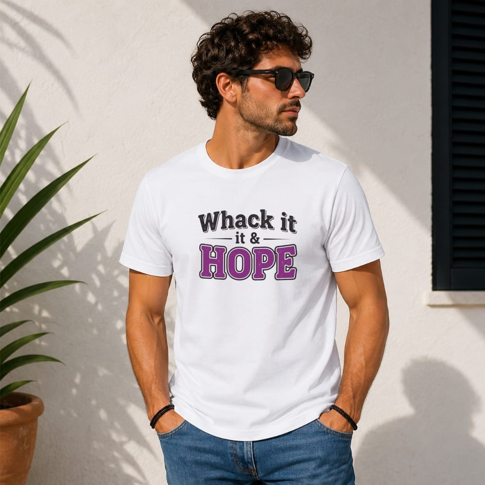 Whack It And Hope T-Shirt