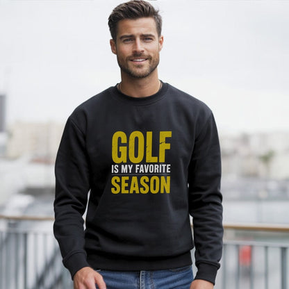 Golf Is My Favorite Season Sweatshirt