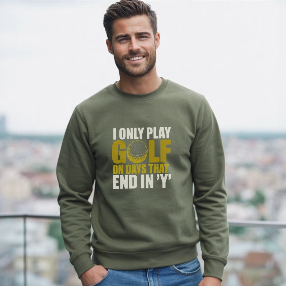 Days That End in ‘Y’ Sweatshirt