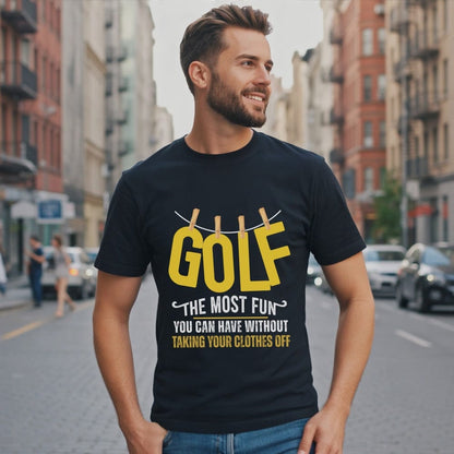 Golf The Most Fun T-Shirt