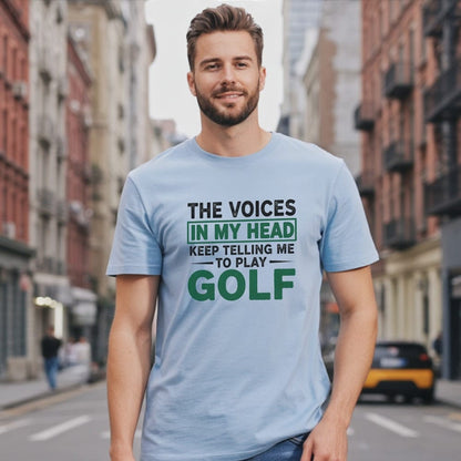 Voices Say Play Golf T-Shirt