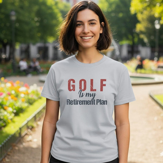 Golf Is My Retirement Plan T-Shirt