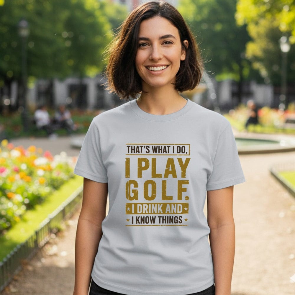 I Play Golf, I Drink, I Know Things T-Shirt - Funny Golf T-Shirt by SwingEpic