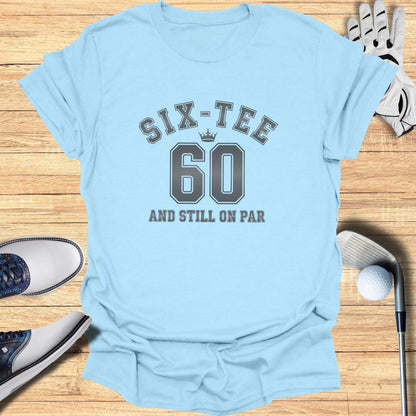 Six-Tee And Still On Par T-Shirt