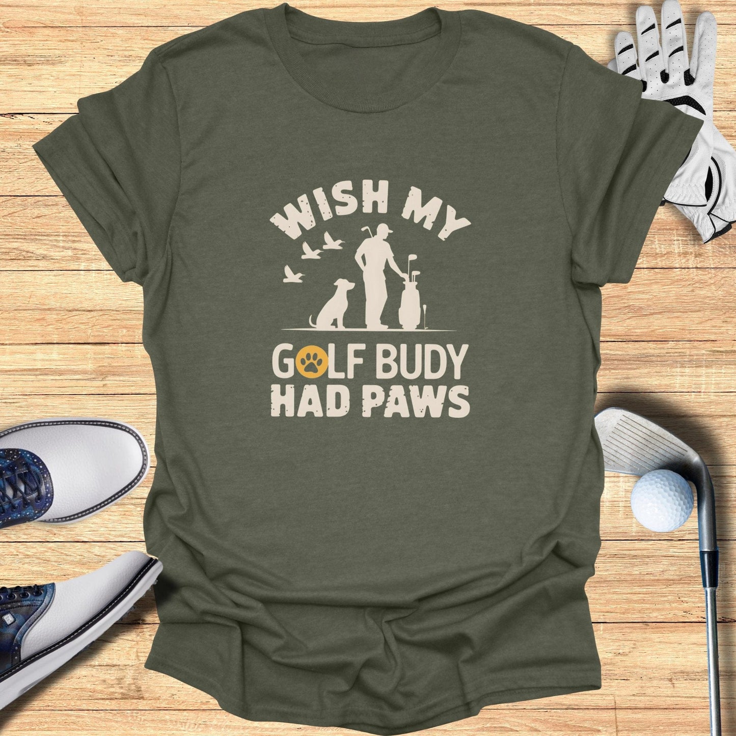 Wish My Golf Buddy T-Shirt - Funny Golf Tee by Swing Epic
