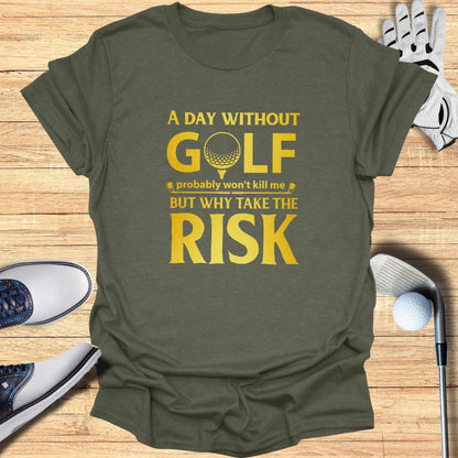 A Day Without Golf T-Shirt - Funny Golf T-Shirt by SwingEpic