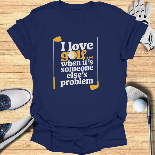 I love Golf T-Shirt - Funny Golf Tee by Swing Epic