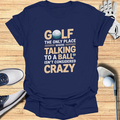 Talk to the Ball T-Shirt - Funny Golf Tee by Swing Epic