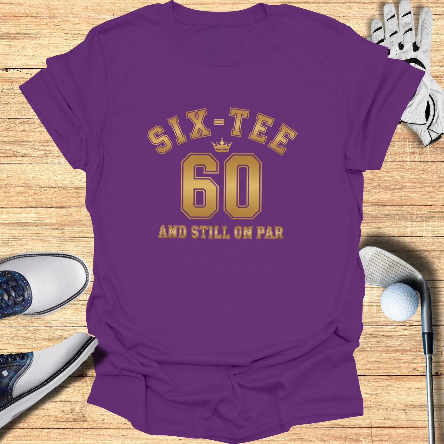 Six-Tee And Still On Par T-Shirt