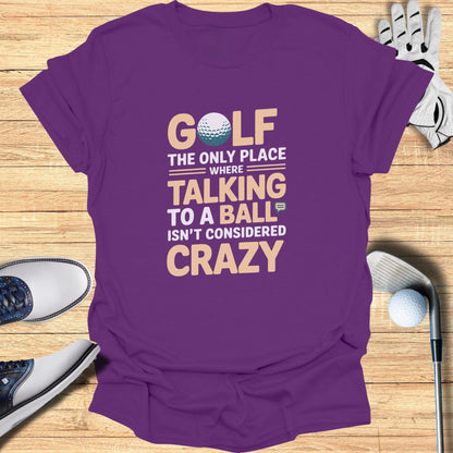 Talk to the Ball T-Shirt - Funny Golf Tee by Swing Epic