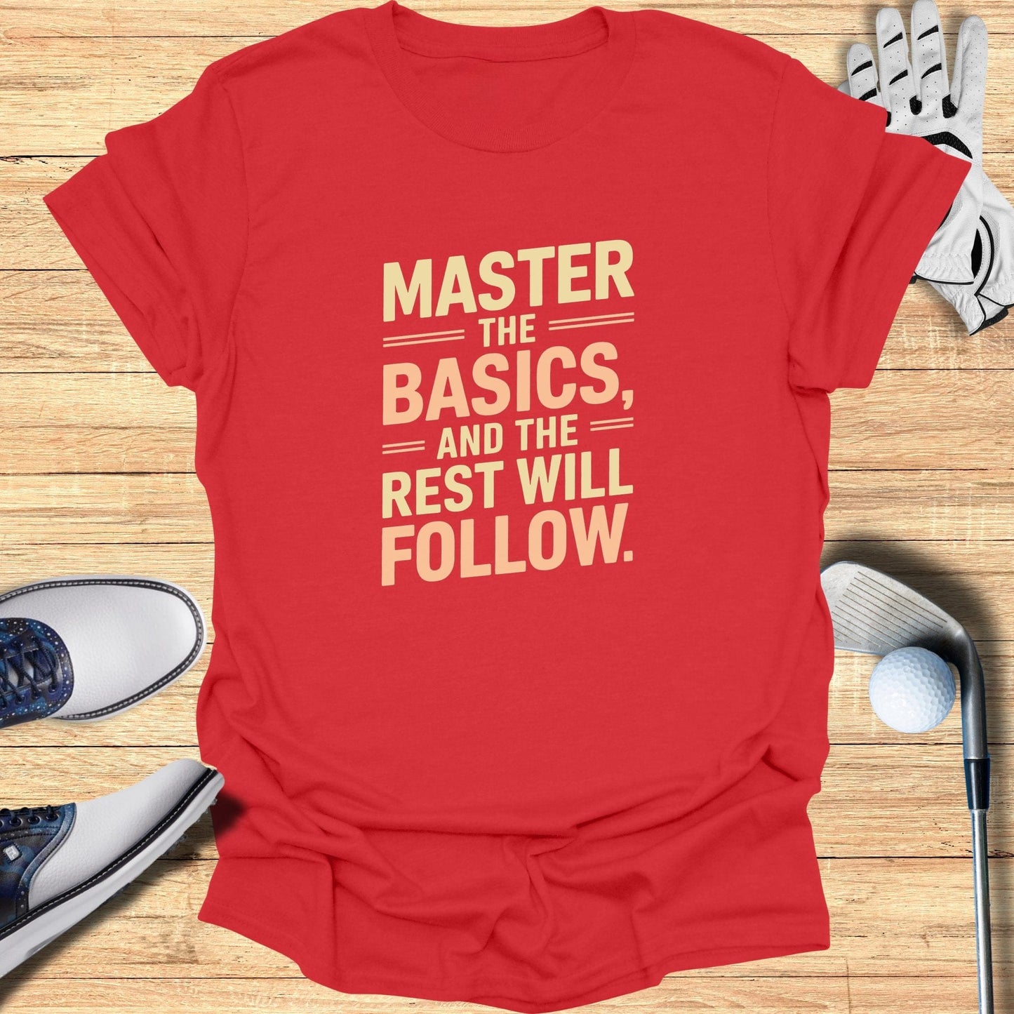 Master The Basics T-Shirt - Funny Golf Tee by Swing Epic
