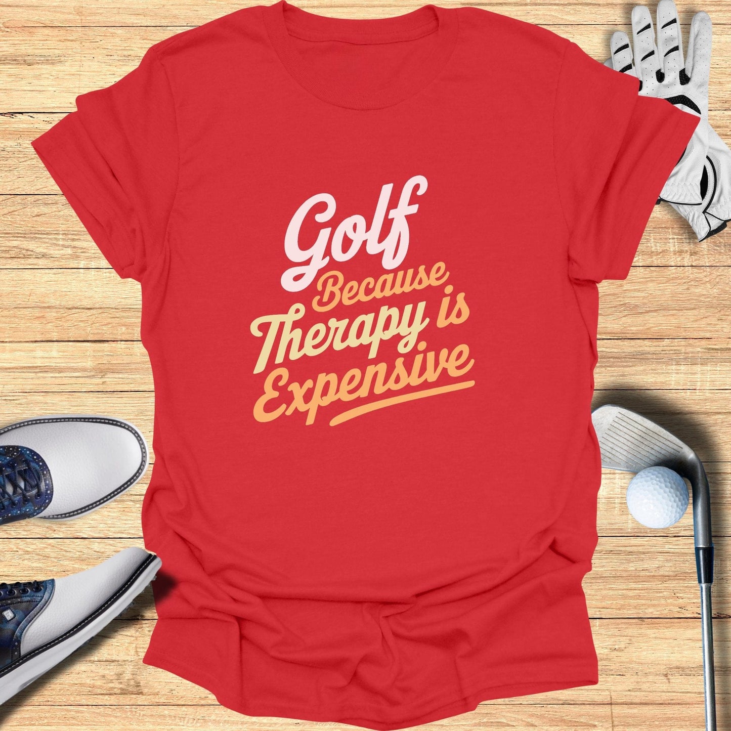 Golf Because Therapy T-Shirt - Funny Golf Tee by Swing Epic