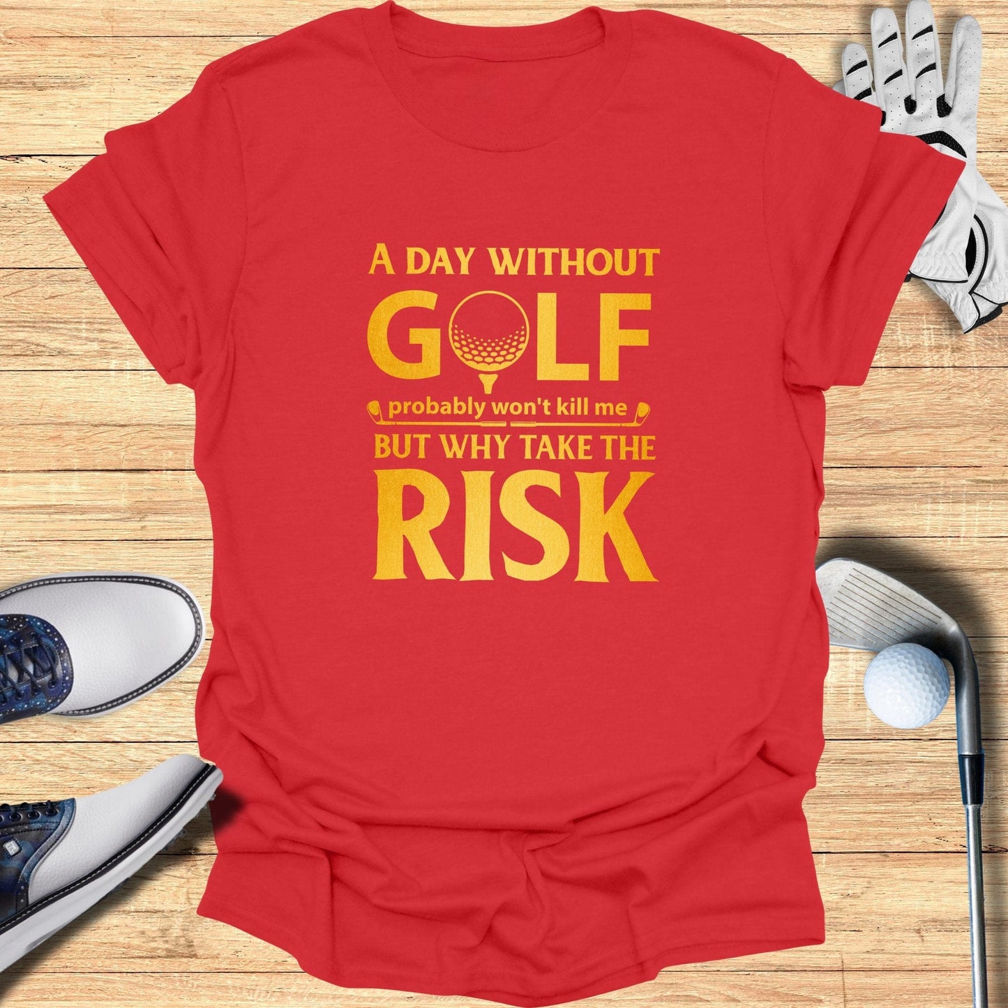 A Day Without Golf T-Shirt - Funny Golf T-Shirt by SwingEpic