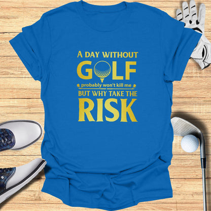 A Day Without Golf T-Shirt - Funny Golf T-Shirt by SwingEpic