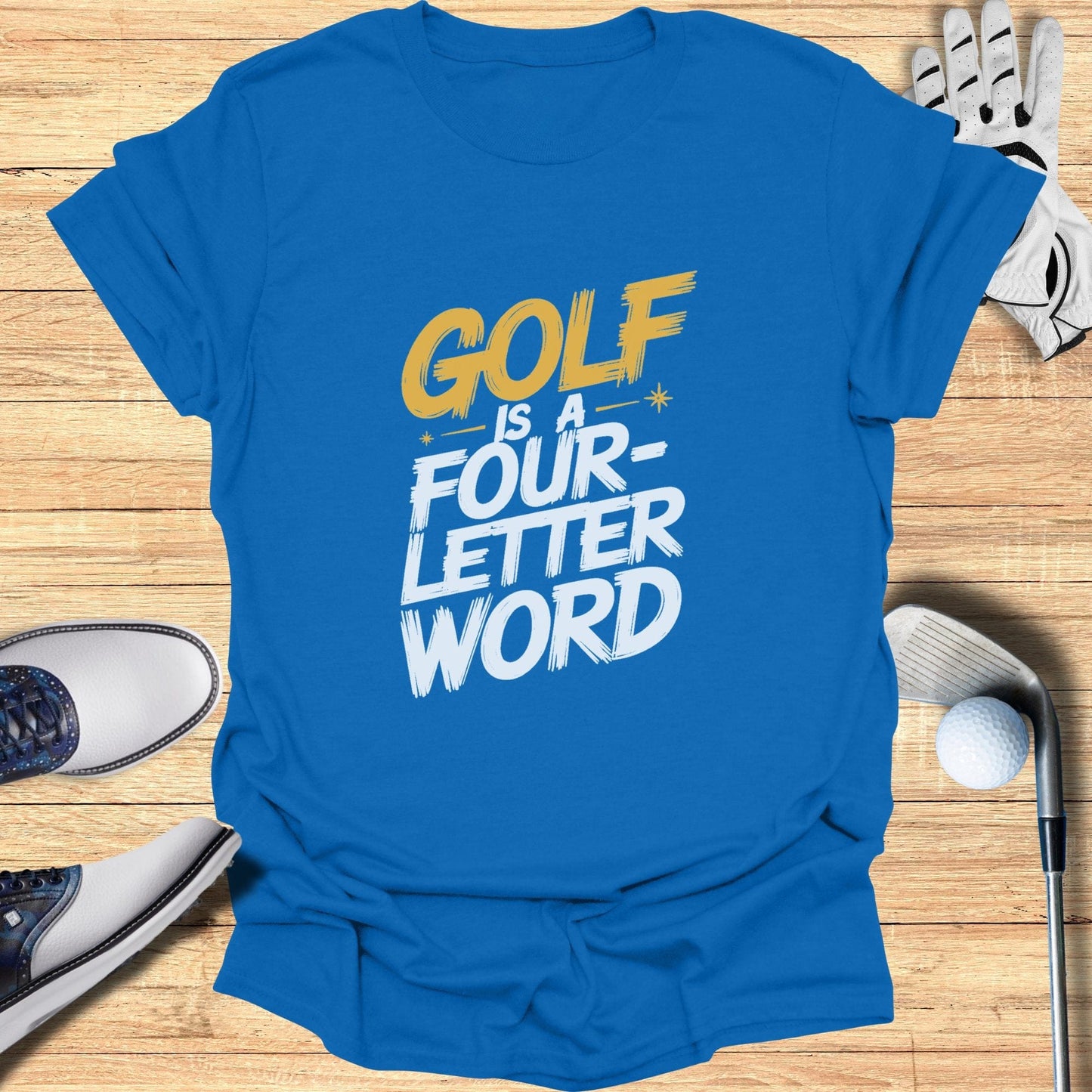 Golf Is a Four Letter Word Fun T-Shirt - Funny Golf Tee by Swing Epic