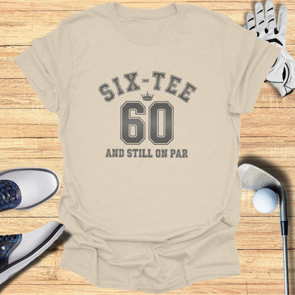 Six-Tee And Still On Par T-Shirt