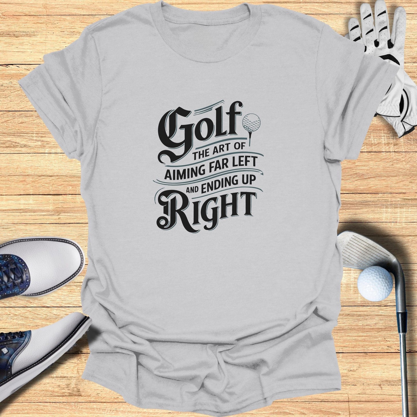 Golf: The Art of Aiming Far T-Shirt - Funny Golf Tee by Swing Epic