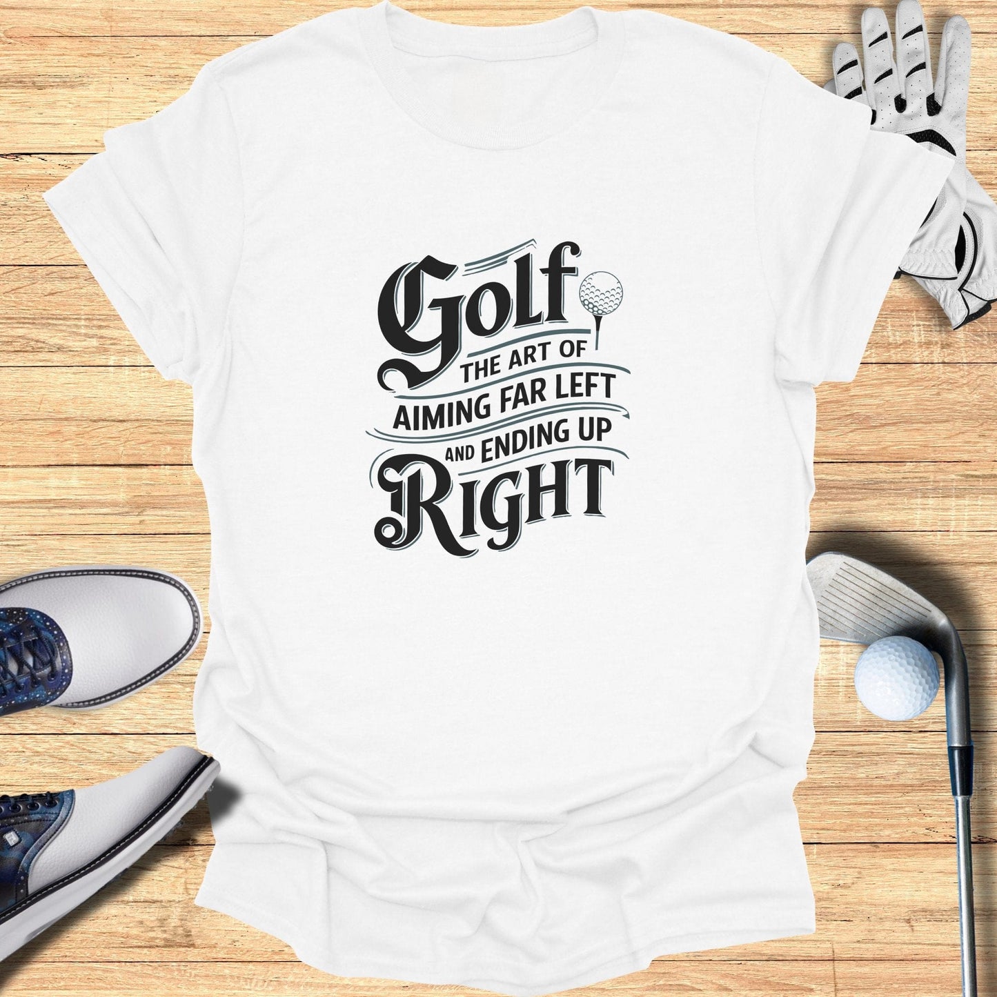 Golf: The Art of Aiming Far T-Shirt - Funny Golf Tee by Swing Epic