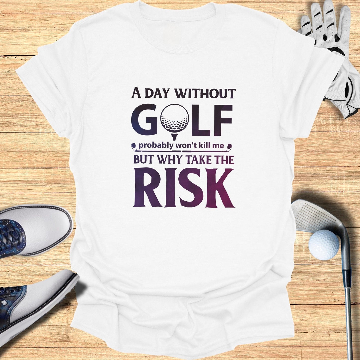 A Day Without Golf T-Shirt - Funny Golf T-Shirt by SwingEpic