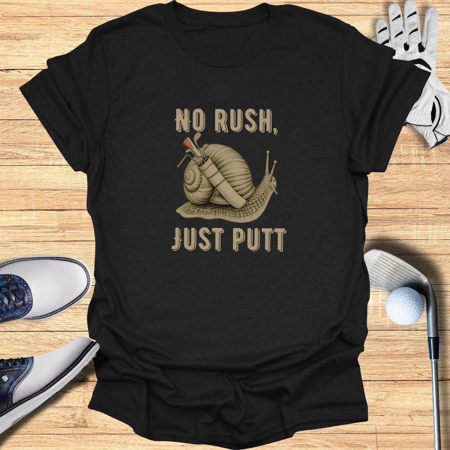 No Rush, Just Putt T-Shirt - Funny Golf Tee by Swing Epic