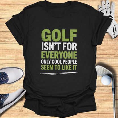 Golf: Only for the Cool T-Shirt