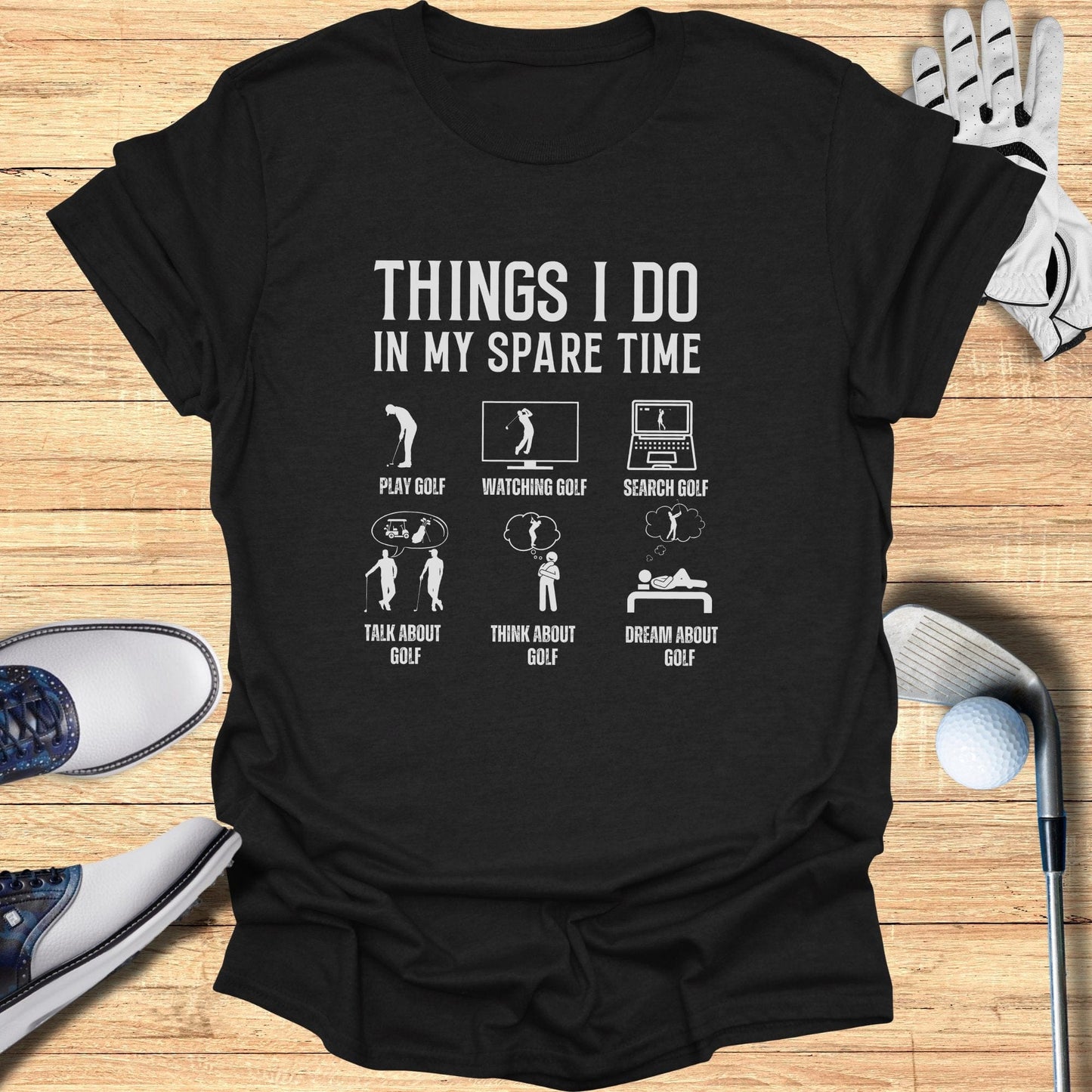 Things I Do In My Spare Time T-Shirt - Funny Golf T-Shirt by SwingEpic