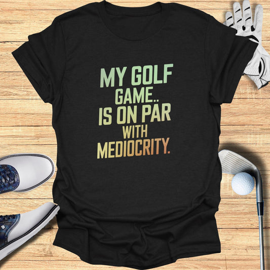 My Golf Game is On Par T-Shirt - Funny Golf Tee by Swing Epic