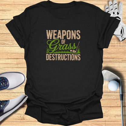 Weapons of Grass Destruction T-Shirt - Funny Golf Tee by Swing Epic