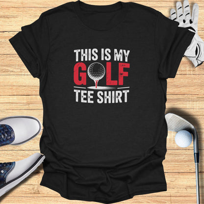 This Is My Golf Tee Shirt T-Shirt - Funny Golf T-Shirt by SwingEpic
