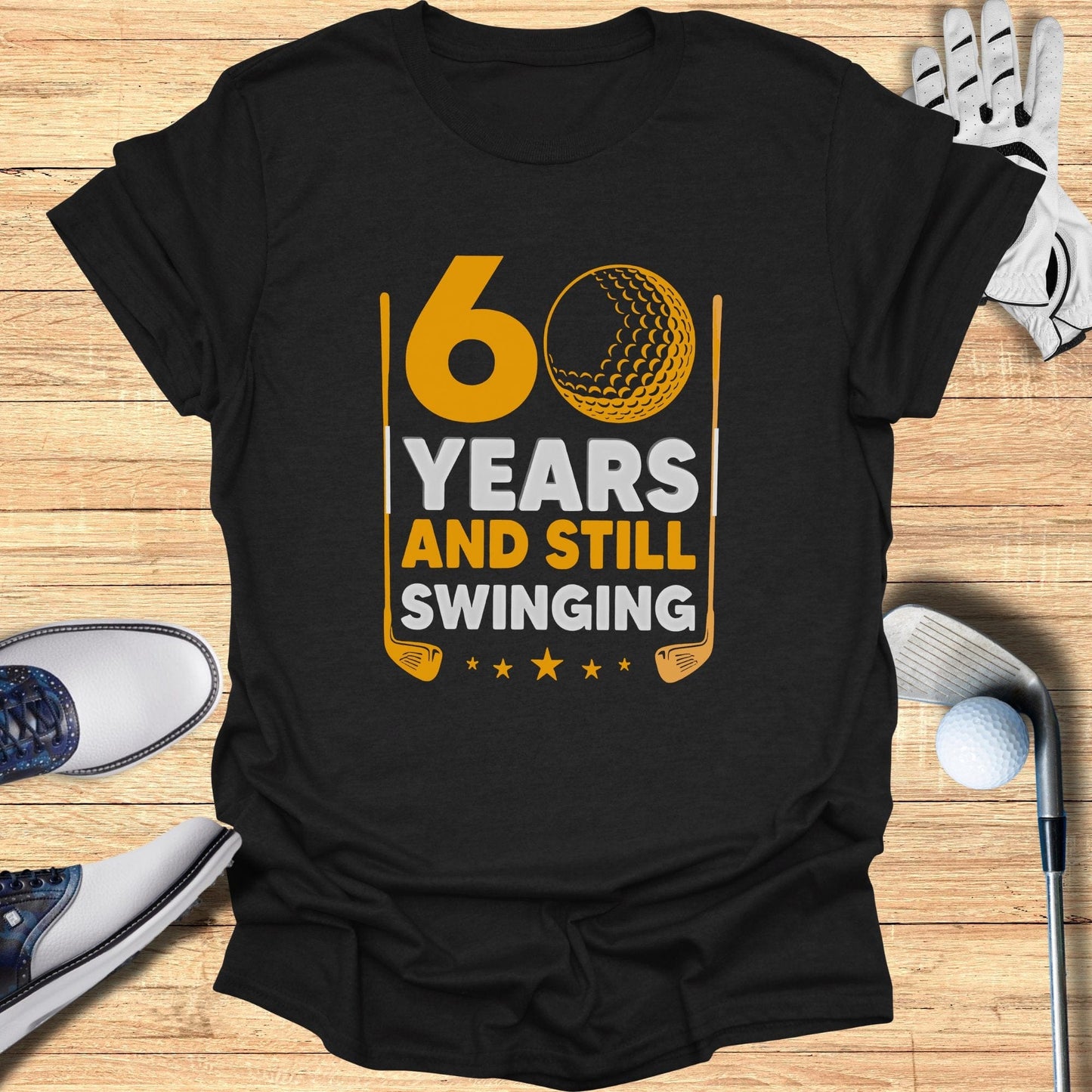60 Years and Still Swinging T-Shirt - Funny Golf Tee by Swing Epic