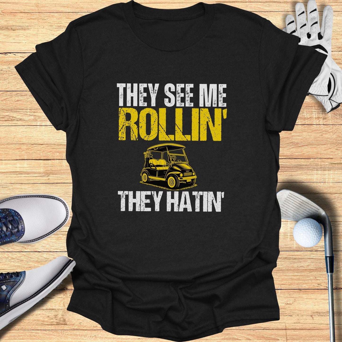 They See Me Rollin T-Shirt