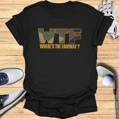 WTF: Where’s The Fairway? T-Shirt - Funny Golf Tee by Swing Epic