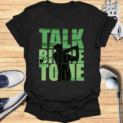 Talk Birdie To Me T-Shirt - Funny Golf Tee by Swing Epic