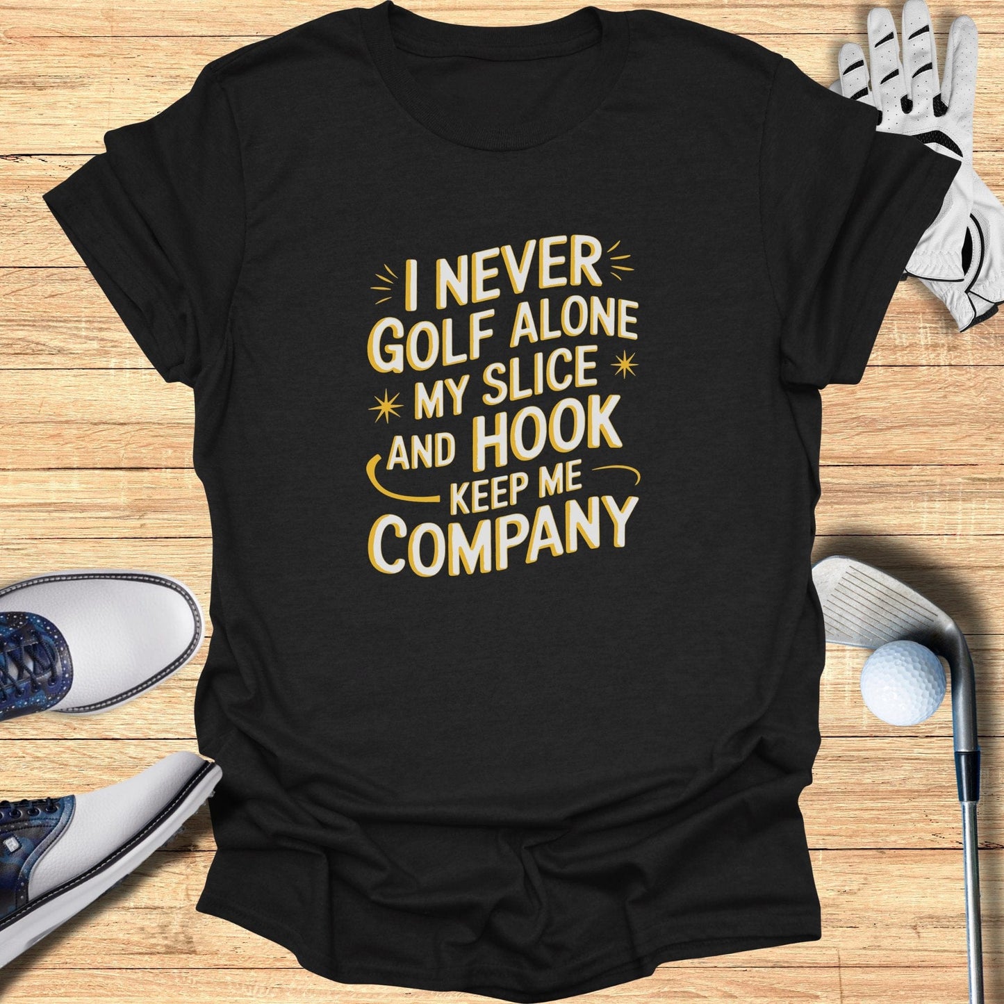 I Never Golf Alone T-Shirt - Funny Golf Tee by Swing Epic