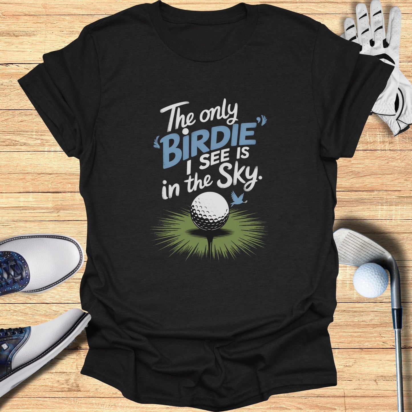 The Only Birdie I See Is T-Shirt - Funny Golf Tee by Swing Epic