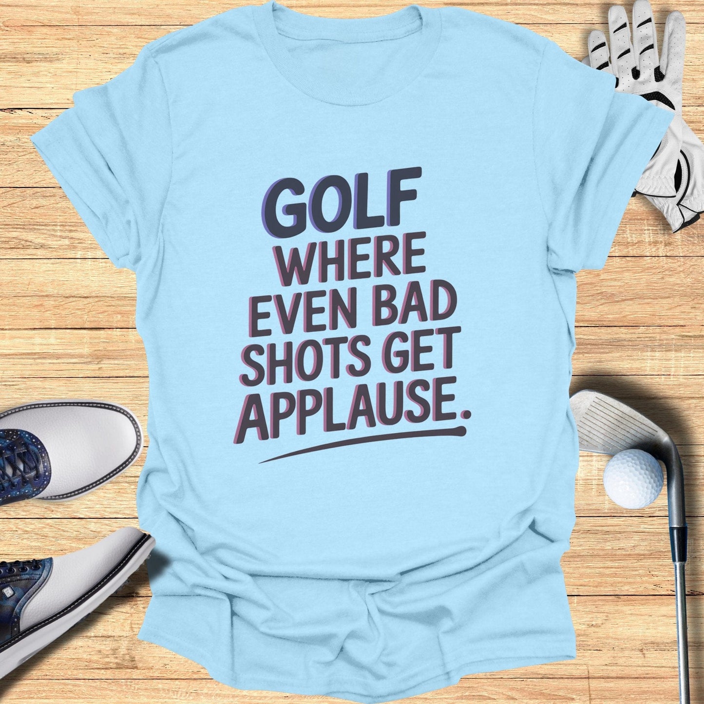 Golf Where Even Bad Shots T-Shirt - Funny Golf Tee by Swing Epic
