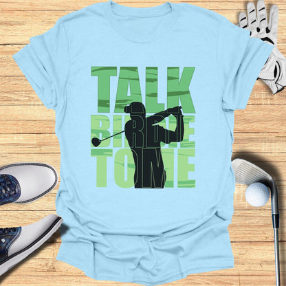Talk Birdie To Me T-Shirt - Funny Golf Tee by Swing Epic