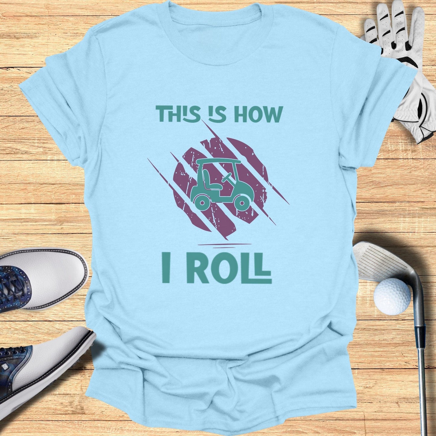 This is How I Roll T-Shirt - Funny Golf Tee by Swing Epic