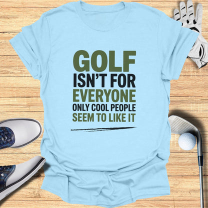Golf: Only for the Cool T-Shirt