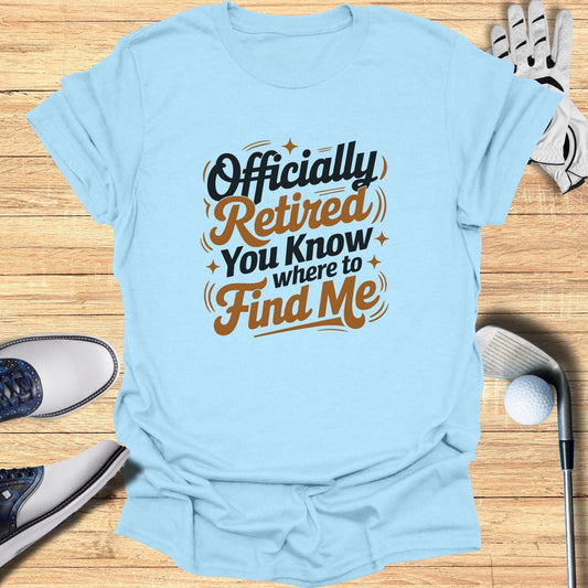 Officially Retired T-Shirt - Funny Golf Tee by Swing Epic