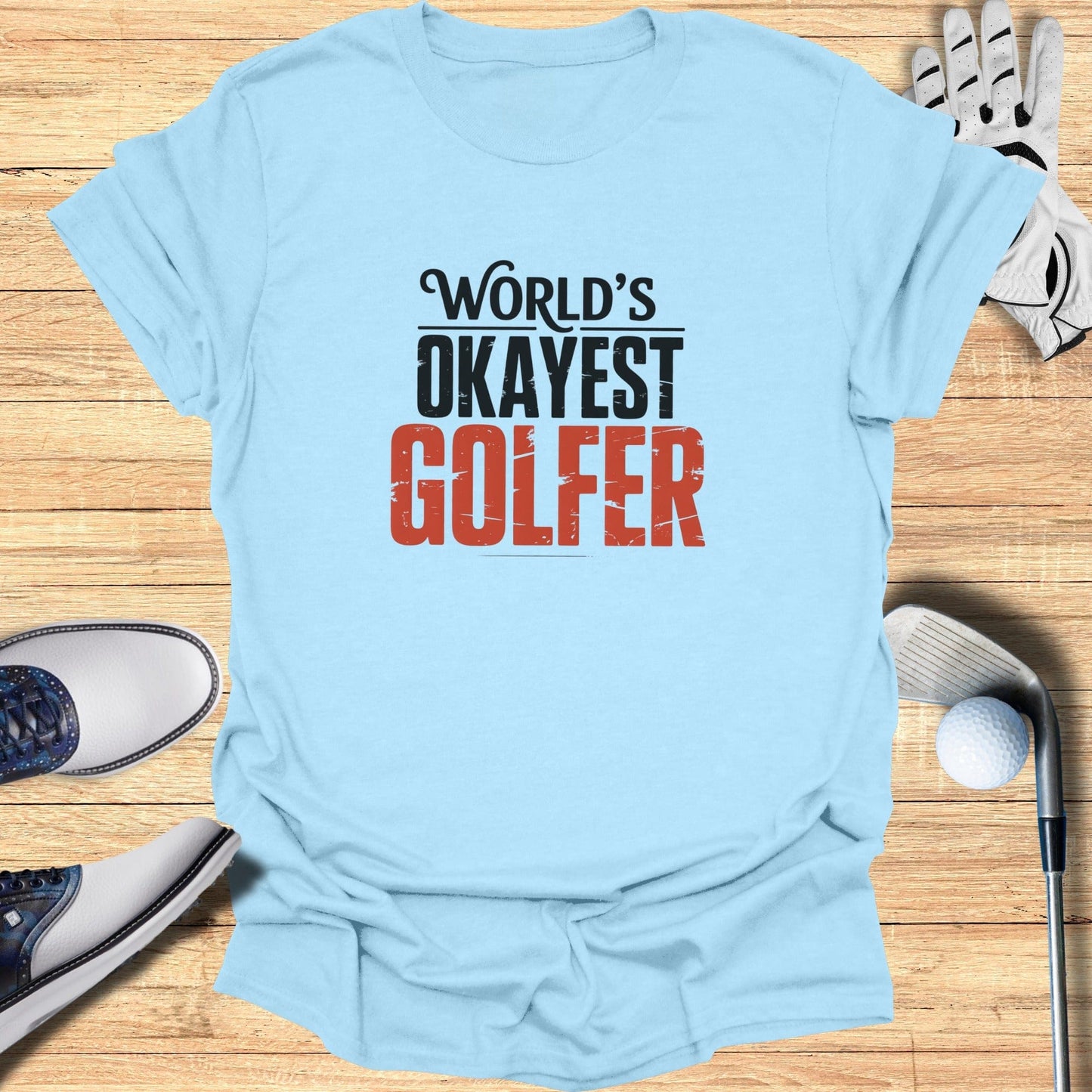 World’s Okayest Golfer T-Shirt - Funny Golf T-Shirt by SwingEpic