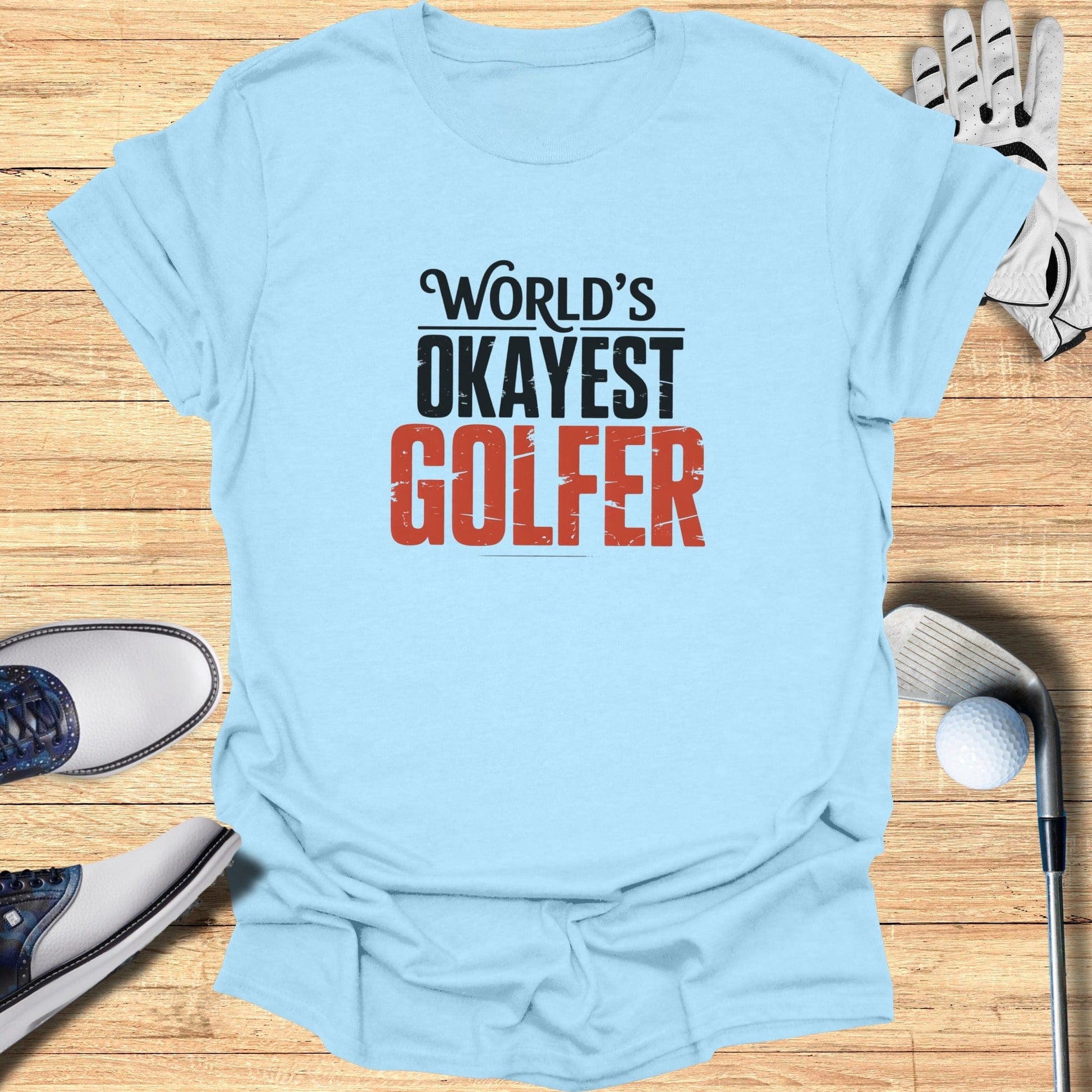 World’s Okayest Golfer T-Shirt - Funny Golf T-Shirt by SwingEpic
