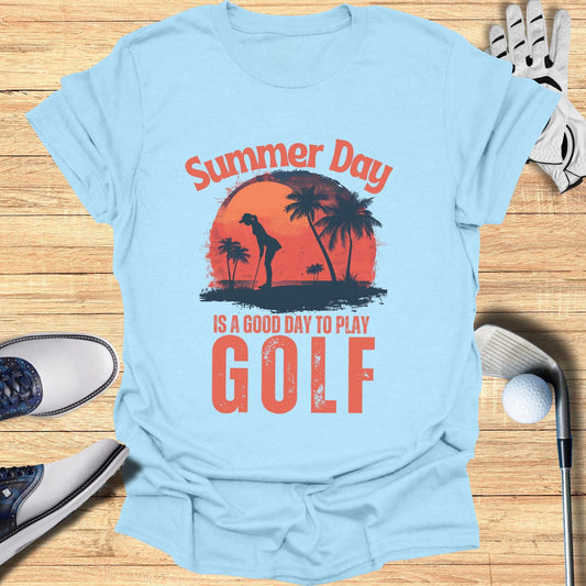 Summer Day Is A Good Day T-Shirt - Funny Golf Tee by Swing Epic