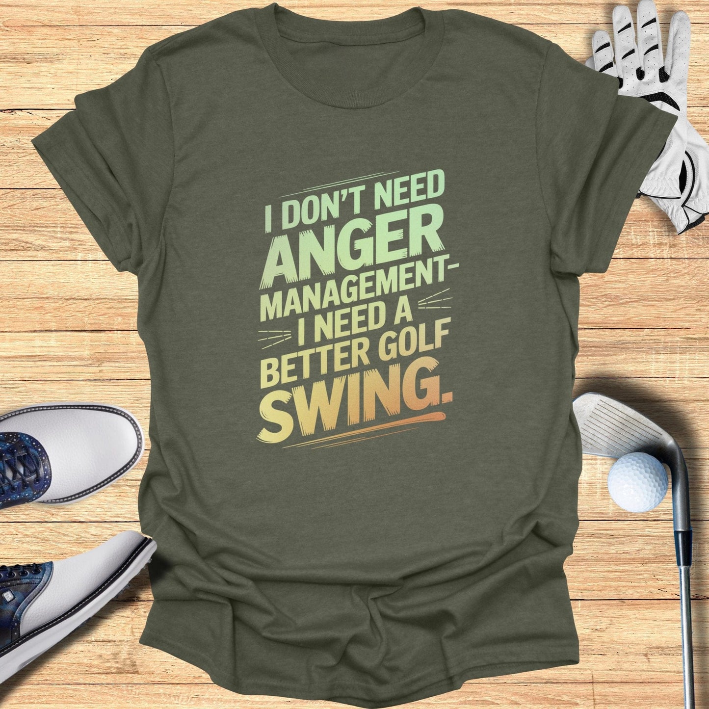 I Don't Need Anger Management T-Shirt - Funny Golf Tee by Swing Epic