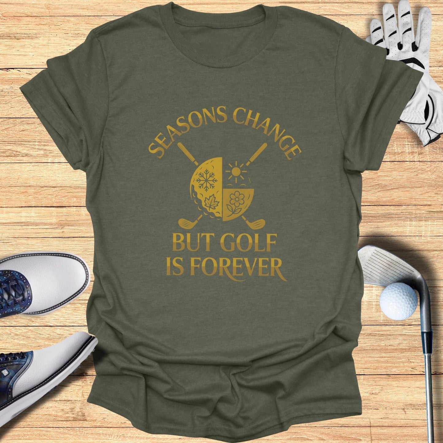 Seasons Change, Golf Is Forever T-Shirt
