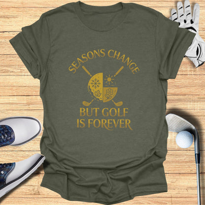 Seasons Change, Golf Is Forever T-Shirt