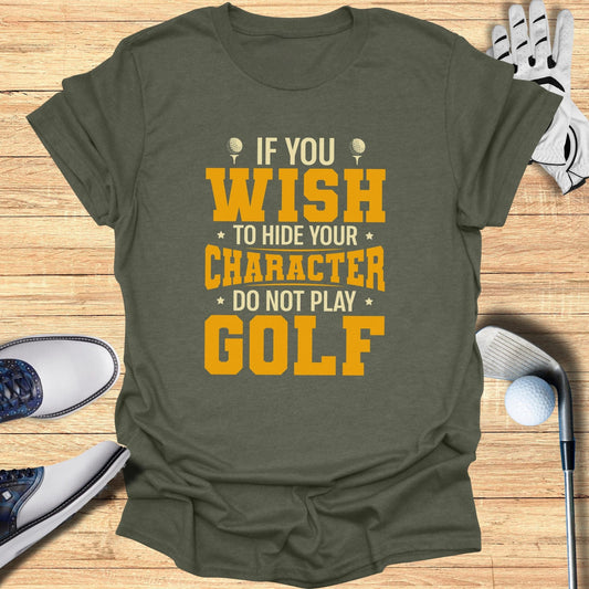 If You Wish To Hide T-Shirt - Funny Golf Tee by Swing Epic
