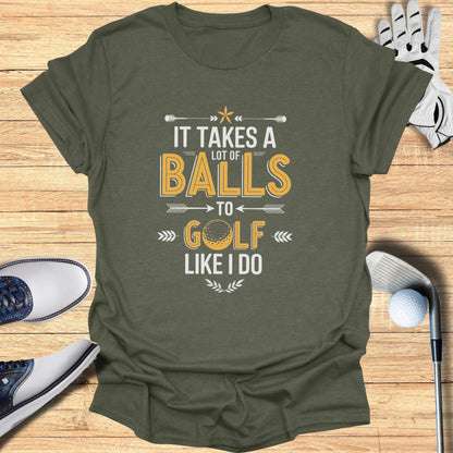 Takes A Lot of Balls T-Shirt - Funny Golf Tee by Swing Epic