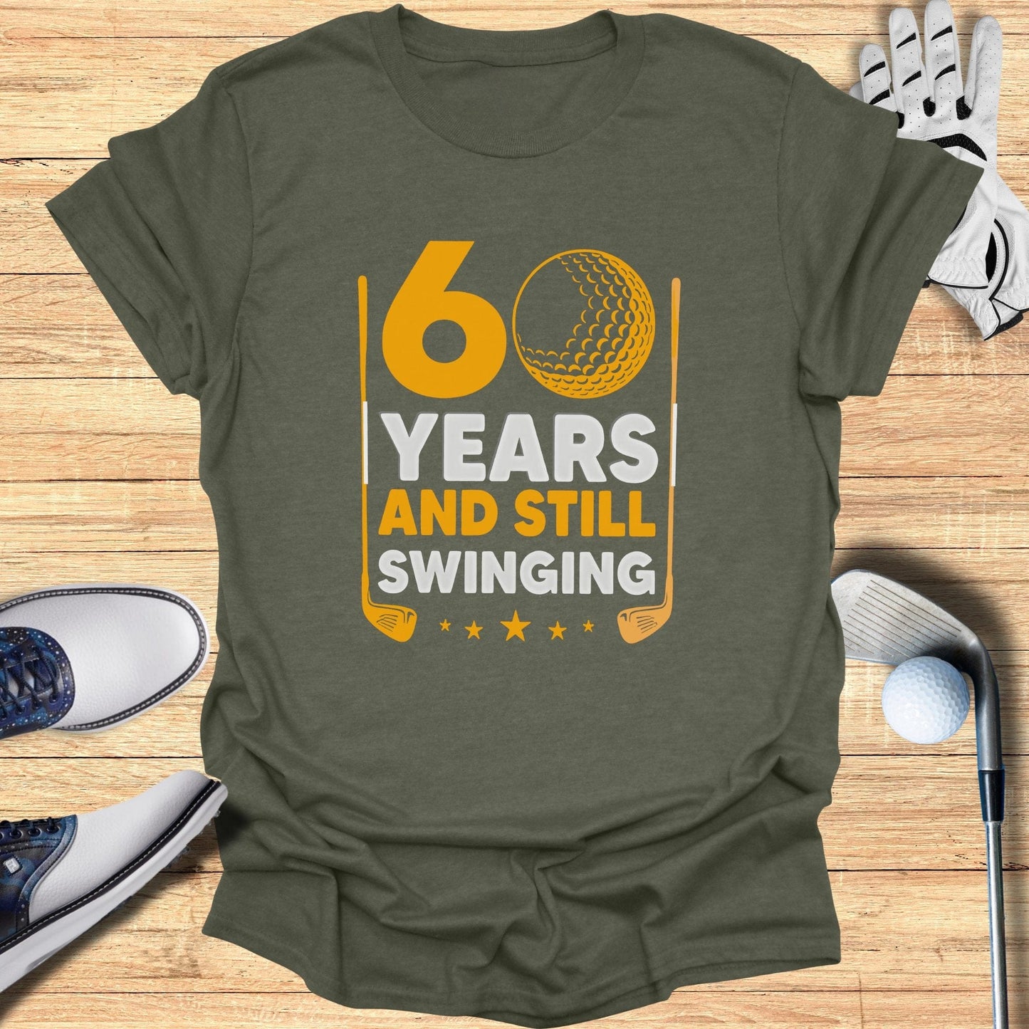 60 Years and Still Swinging T-Shirt - Funny Golf Tee by Swing Epic